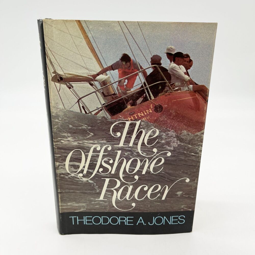 The Offshore Racer‎ Theodore A Jones Hardcover 1973 Sailing Boating Sports